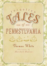 Forgotten tales of Pennsylvania cover image
