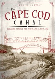 The Cape Cod Canal breaking through the bared and bended arm cover image
