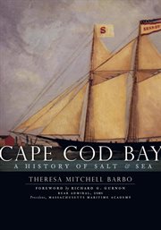 Cape Cod Bay a history of salt & sea cover image