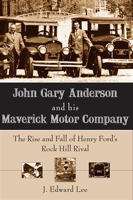 Cover image for John Gary Anderson and his Maverick Motor Company