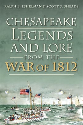 Cover image for Chesapeake Legends and Lore from the War of 1812