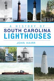 A history of South Carolina lighthouses cover image