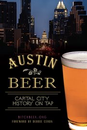 Austin beer capital city history on tap cover image