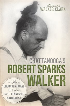Cover image for Chattanooga's Robert Sparks Walker