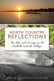 North Country reflections on life and living in the foothills and the valleys cover image