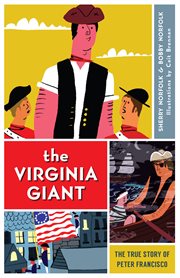 The Virginia giant the true story of Peter Francisco cover image