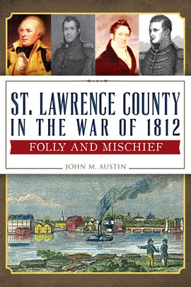 Imagen de portada para St. Lawrence County in the War of 1812