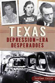 Texas depression-era desperadoes cover image