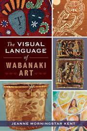 The visual language of Wabanaki art cover image