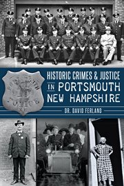 Historic crimes & justice in portsmouth, new hampshire cover image