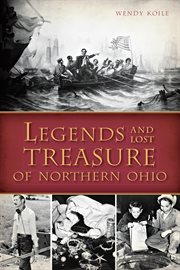 Legends and lost treasure of northern Ohio cover image