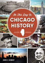 On this day in Chicago history cover image