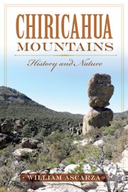 Chiricahua Mountains history and nature cover image