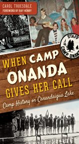 When Camp Onanda gives her call camp history on Canandaigua Lake cover image