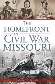The homefront in Civil War Missouri cover image