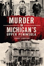 Murder in Michigan's Upper Peninsula cover image