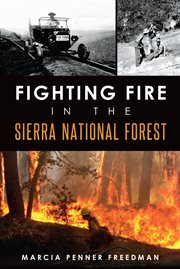 Fighting fire in the sierra national forest cover image