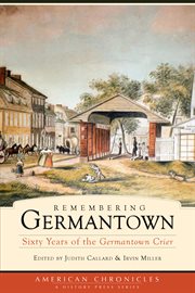 Remembering Germantown sixty years of the Germantown Crier cover image