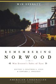 Remembering Norwood: Win Everett's tales of Tyot cover image