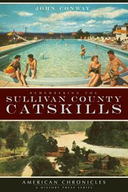 Remembering the Sullivan County Catskills cover image