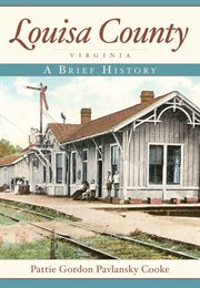Louisa County, Virginia a brief history cover image