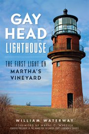 Gay Head Lighthouse the first light on Martha's Vineyard cover image