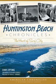 Huntington Beach chronicles the heart of Surf City cover image