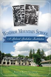 Windsor Mountain School a beloved Berkshire institution cover image