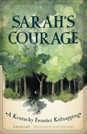 Sarah's courage a Kentucky frontier kidnapping cover image