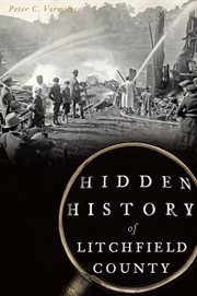 Hidden history of Litchfield County cover image