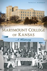 Marymount College of Kansas a history cover image