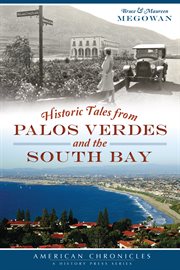 Historic tales from Palos Verdes and the South Bay cover image