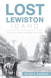 Historic firsts of Lewiston, Idaho unintended greatness cover image