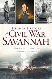 Hidden history of civil war savannah cover image