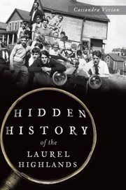 Hidden history of the Laurel Highlands cover image