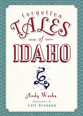 Umschlagbild für Forgotten Tales of Idaho