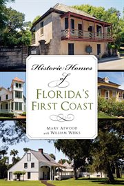 Historic homes of Florida's First Coast cover image