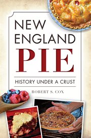 New England pie history under a crust cover image