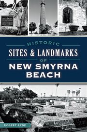 Historic sites & landmarks of new smyrna beach cover image