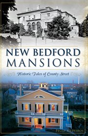 New Bedford mansions historic tales of County Street cover image