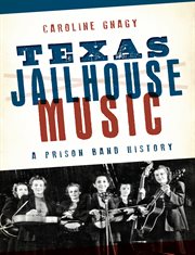 Texas jailhouse music: a prison band history cover image