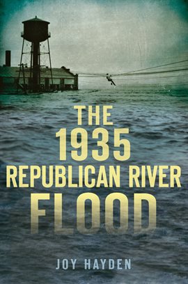 Cover image for The 1935 Republican River Flood