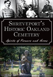 Shreveport's historic oakland cemetery cover image