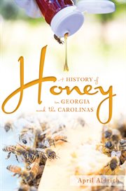 A history of honey in georgia and the carolinas cover image