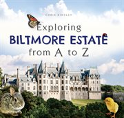 Exploring biltmore estate from a to z cover image