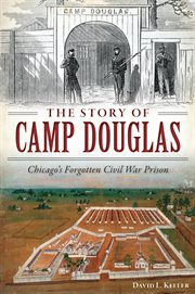The story of camp douglas cover image