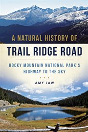 A natural history of trail ridge road cover image