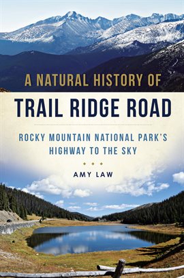 Cover image for A Natural History of Trail Ridge Road