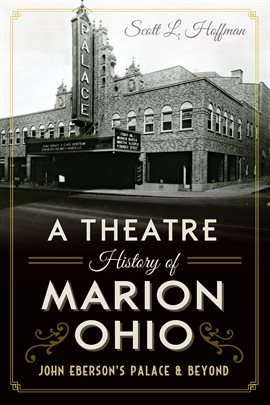 Cover image for Ohio A Theatre History of Marion