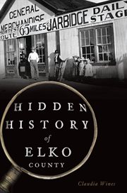 Hidden history of elko county cover image